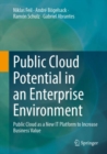 Image for Public Cloud Potential in an Enterprise Environment : Public Cloud as a New IT Platform to Increase Business Value