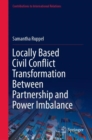 Image for Locally Based Civil Conflict Transformation Between Partnership and Power Imbalance