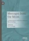 Image for Messages from the Moon : A Global History of the First Manned Moon Landing