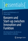 Image for Konzern und Start-up zwischen Innovation und Funktion : Als Unternehmer das Beste aus beiden Welten verbinden