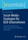 Image for Social-Media-Strategien fur B2B-Unternehmen : Von der Konzeption bis zur Umsetzung in den verschiedenen Netzwerken