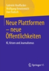 Image for Neue Plattformen – neue Offentlichkeiten
