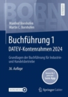 Image for Buchfuhrung 1 DATEV-Kontenrahmen 2024 : Grundlagen der Buchfuhrung fur Industrie- und Handelsbetriebe