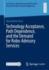 Image for Technology Acceptance, Path Dependence, and the Demand for Robo-Advisory Services