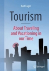 Image for Tourism - About Traveling and Vacationing in our Time