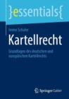 Image for Kartellrecht: Grundlagen Des Deutschen Und Europäischen Kartellrechts