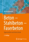 Image for Beton - Stahlbeton - Faserbeton: Eigenschaften und Unterschiede