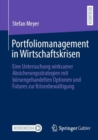 Image for Portfoliomanagement in Wirtschaftskrisen : Eine Untersuchung wirksamer Absicherungsstrategien mit borsengehandelten Optionen und Futures zur Krisenbewaltigung