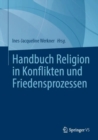 Image for Handbuch Religion in Konflikten und Friedensprozessen