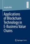 Image for Applications of Blockchain Technology in E-Business Value Chains