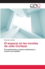 Image for El espacio en las novelas de Julio Cortazar