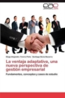 Image for La Ventaja Adaptativa, Una Nueva Perspectiva de Gestion Empresarial