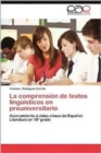 Image for La Comprension de Textos Linguisticos En Preuniversitario