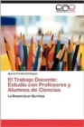 Image for El Trabajo Docente : Estudio Con Profesores y Alumnos de Ciencias