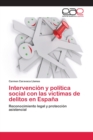 Image for Intervencion y politica social con las victimas de delitos en Espana