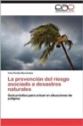 Image for La Prevencion del Riesgo Asociado a Desastres Naturales