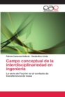 Image for Campo conceptual de la interdisciplinariedad en ingenieria