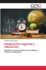 Image for Integracion regional y educacion