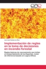 Image for Implementacion de reglas en la toma de decisiones en incendio forestal