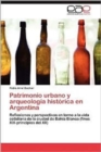 Image for Patrimonio Urbano y Arqueologia Historica En Argentina