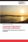 Image for Linguistica Romanica. Concepto y Metodos