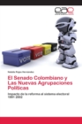 Image for El Senado Colombiano y Las Nuevas Agrupaciones Politicas