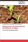 Image for Estimacion de Parametros Geneticos En Maiz