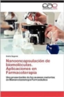 Image for Nanoencapsulacion de Biomoleculas. Aplicaciones En Farmacoterapia