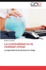 Image for La Criminalidad En La Realidad Virtual