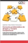 Image for Consumo Problematico de Drogas y Terapia Ocupacional