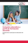 Image for Inclusion educativa y perfil de formacion docente