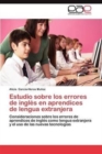 Image for Estudio Sobre Los Errores de Ingles En Aprendices de Lengua Extranjera