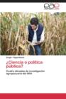 Image for ¿Ciencia o politica publica?