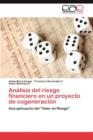Image for Analisis del Riesgo Financiero En Un Proyecto de Cogeneracion