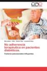 Image for No Adherencia Terapeutica En Pacientes Diabeticos.