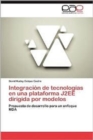 Image for Integracion de Tecnologias En Una Plataforma J2ee Dirigida Por Modelos