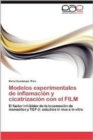 Image for Modelos Experimentales de Inflamacion y Cicatrizacion Con El Film