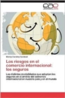 Image for Los Riesgos En El Comercio Internacional : Los Seguros