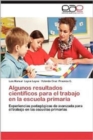 Image for Algunos Resultados Cientificos Para El Trabajo En La Escuela Primaria