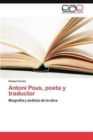 Image for Antoni Pous, Poeta y Traductor