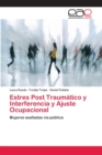Image for Estres Post Traumatico y Interferencia y Ajuste Ocupacional