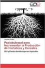 Image for Paclobutrazol Para Incrementar La Produccion de Hortalizas y Cereales