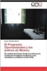 Image for El Programa Oportunidades y Los Pobres de Mexico