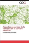 Image for Aspectos Generales de La Epilepsia En El Cerebro Inmaduro
