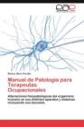Image for Manual de Patologia Para Terapeutas Ocupacionales