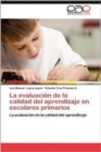 Image for La Evaluacion de La Calidad del Aprendizaje En Escolares Primarios