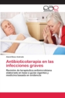 Image for Antibioticoterapia en las infecciones graves