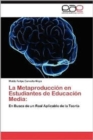 Image for La Metaproduccion En Estudiantes de Educacion Media