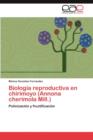 Image for Biologia Reproductiva En Chirimoyo (Annona Cherimola Mill.)