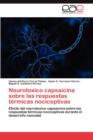 Image for Neurotoxico Capsaicina Sobre Las Respuestas Termicas Nociceptivas